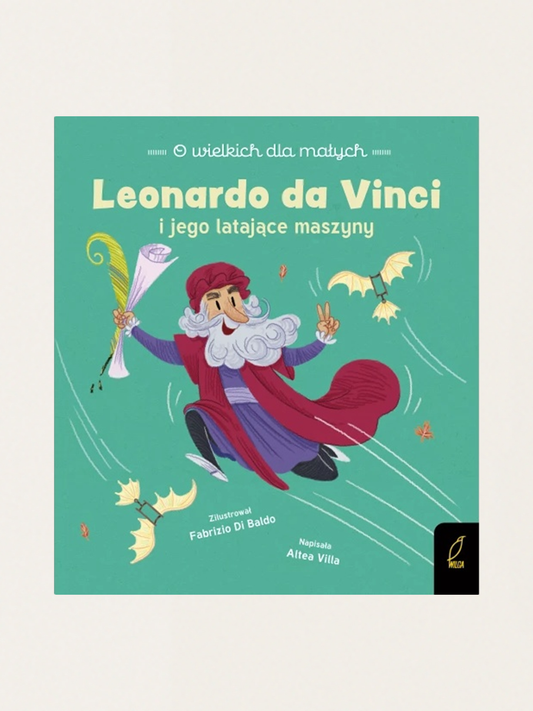 Vom Großen zum Kleinen: Leonardo Da Vinci und seine Flugmaschinen