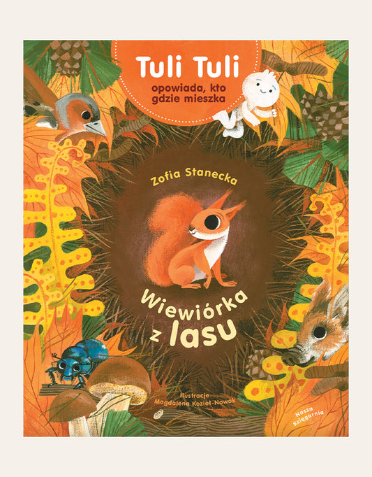 A squirrel from the forest. Tuli Tuli tells us who lives where.