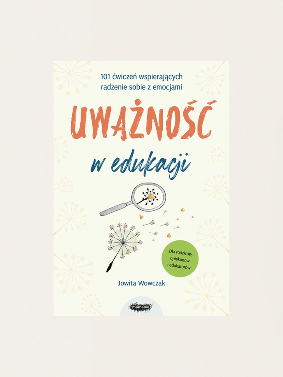 Achtsamkeit in der Bildung: 101 Übungen zur Unterstützung des Umgangs mit Emotionen 