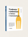 Eating difficulties in children and adolescents