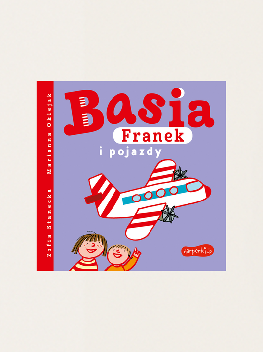 Basia, Franek und Fahrzeuge