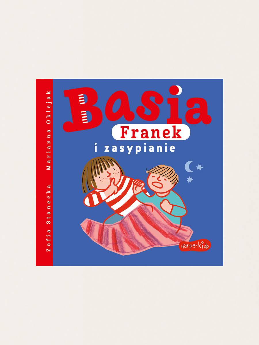 Basia, Franek und Einschlafen