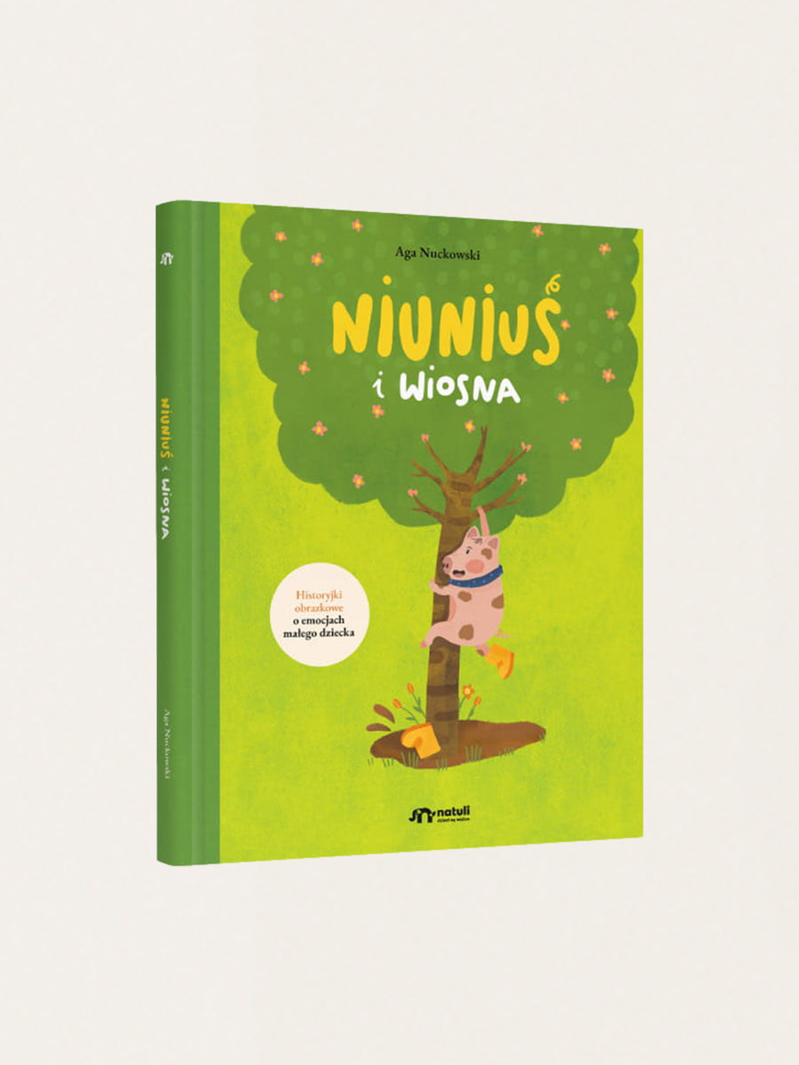 Niuniuś i wiosna. Książka o emocjach małego dziecka