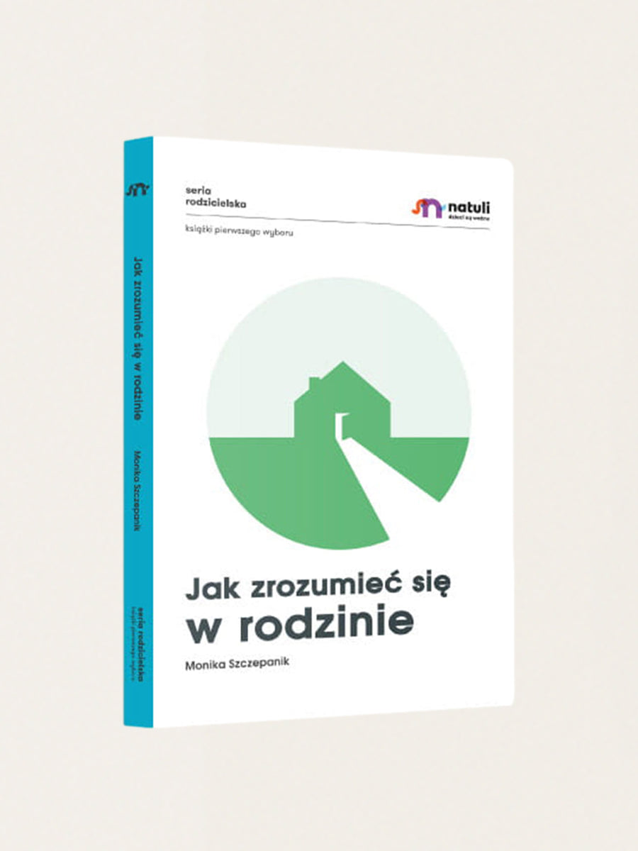 Poradnik dla rodziców. Jak zrozumieć się w rodzinie