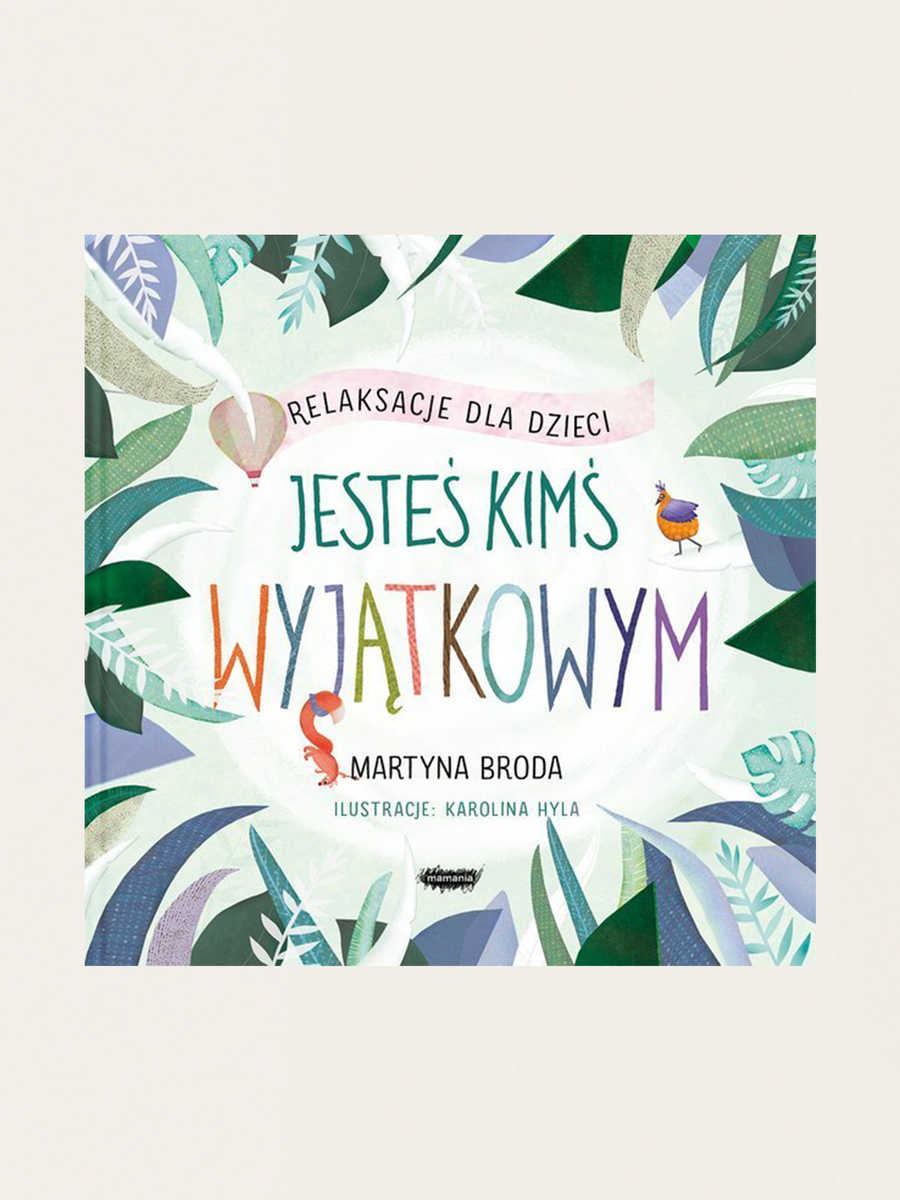 Jesteś kimś wyjątkowym. Relaksacje dla dzieci