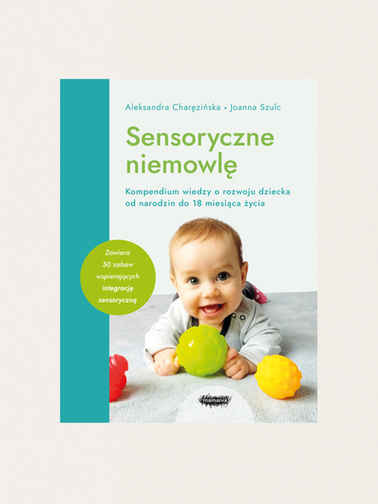 Sensorisches Baby: Ein Kompendium des Wissens über die kindliche Entwicklung
